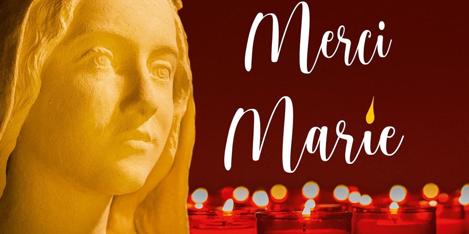 Mobilisons-nous pour un immense «&nbsp;Merci Marie&nbsp;» le 8&nbsp;décembre !
