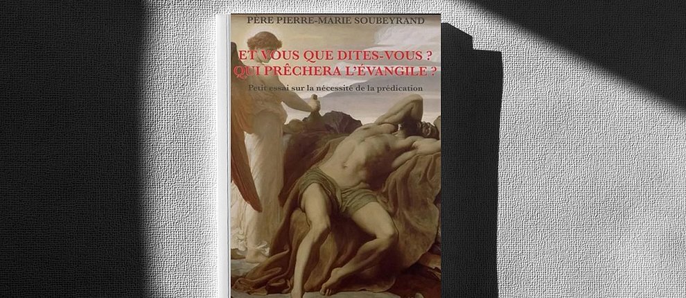 Et vous que dites-vous ? Qui prêchera l’Évangile ? 