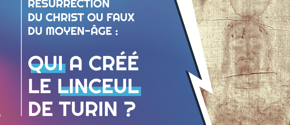 Débat : inscrivez-vous et participez à un débat sur le Linceul de Turin