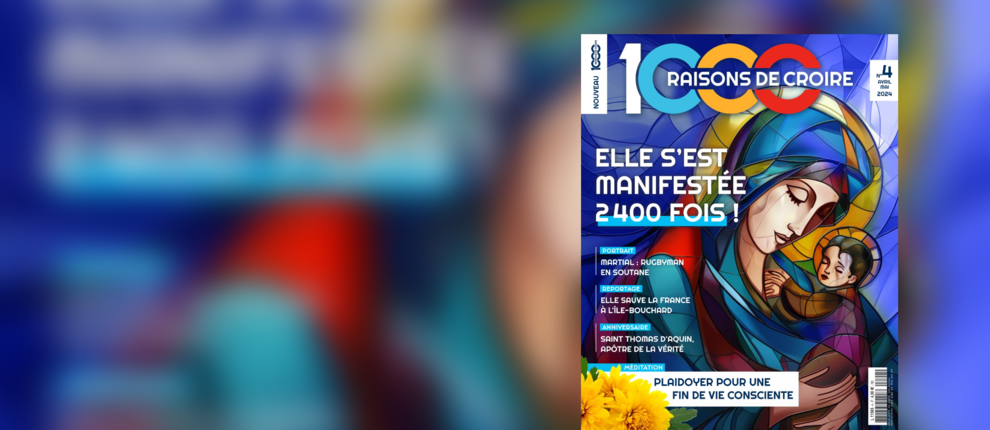 1000 raisons de croire : le numéro 4 est disponible dans tous les kiosques