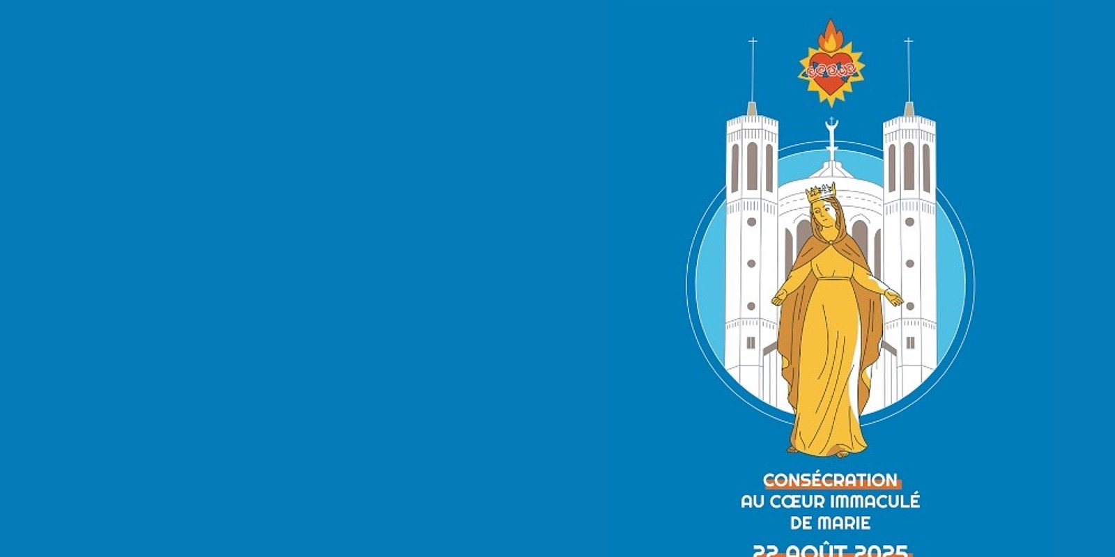 Le 22 août, consacrez-vous au Cœur Immaculé de Marie à Lyon